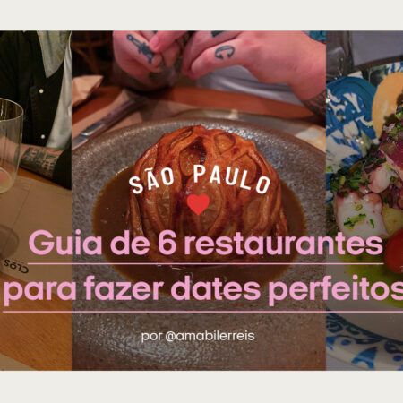 6 restaurantes em São Paulo para dates românticos