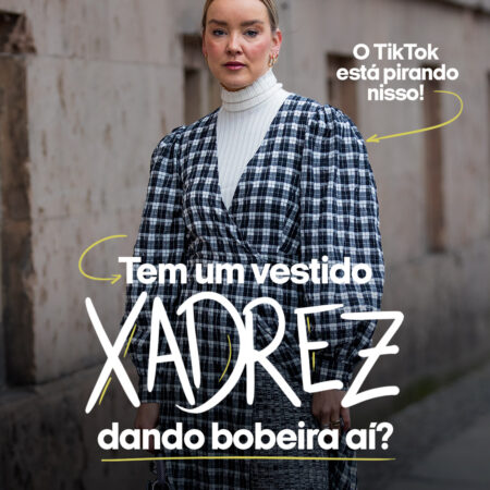 O Tiktok está pirando nisso! Tem um vestido xadrez dando bobeira aí?