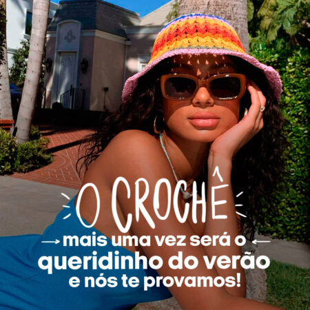 O crochê mais uma vez será o queridinho do verão e nós te provamos!