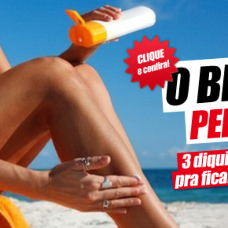 Dicas para um bronzeamento perfeito!