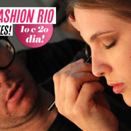 Primeiro e segundo dias do Fashion Rio!