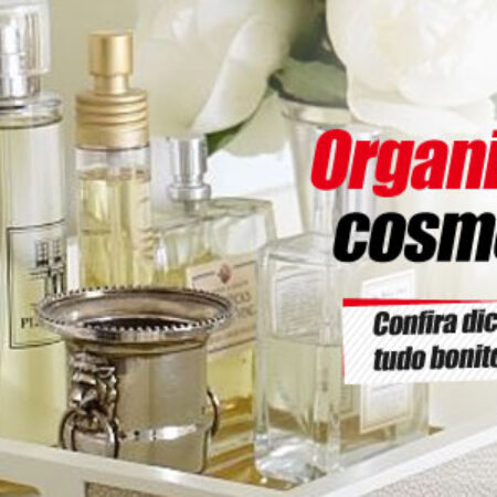 Organizando os cosméticos!