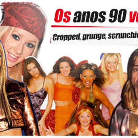 Style report: o retorno dos anos 90