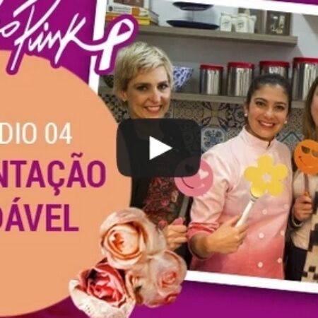 Orgulho Pink – Ep 04 / Dicas de alimentação saudável com Lu Zaidan e Fernanda Reis