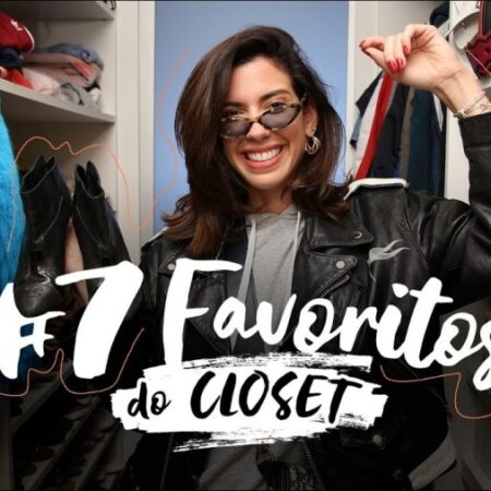 [TVGE] #7favoritos: os itens do meu closet que mais uso!